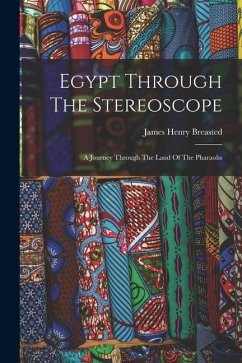 Cover Egypt Through The Stereoscope: A Journey Through The Land Of The Pharaohs