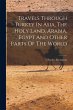 Travels Through Turkey In Asia, The... - Bild 1