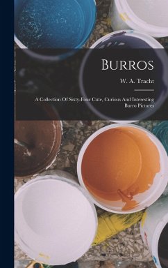 Cover Burros: A Collection Of Sixty-four Cute, Curious And Interesting Burro Pictures