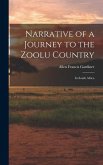 Narrative of a Journey to the Zoolu Country