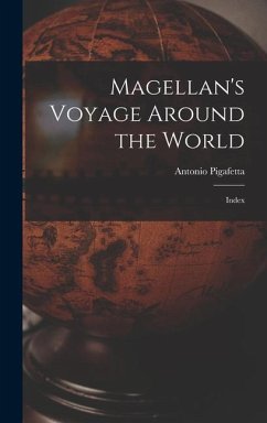 Magellan's Voyage Around the World - Pigafetta, Antonio