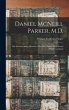 Daniel McNeill Parker, M.D. - Bild 1