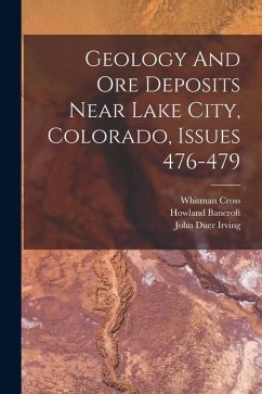 Cover Geology And Ore Deposits Near Lake City, Colorado, Issues 476-479