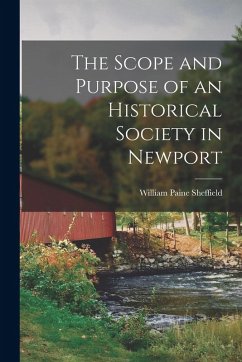 Cover The Scope and Purpose of an Historical Society in Newport