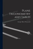 Plane Trigonometry and Tables Plane Trigonometry and Tables