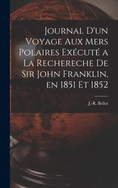 Cover Journal d'un Voyage aux mers Polaires Exécuté a la Rechereche de Sir John Franklin, en 1851 et 1852