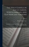 The Holy Gospels in Anglo-Saxon, Northumbrian, and Old Mercian Versions