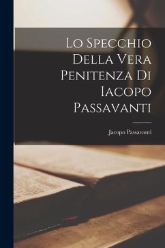 Cover Lo Specchio della Vera Penitenza di Iacopo Passavanti