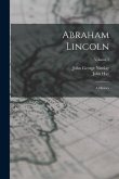 Abraham Lincoln: A History; Volume 5