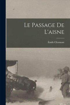 Le Passage De L'aisne - Clermont, Émile