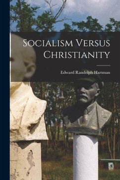 Socialism Versus Christianity - Hartman, Edward Randolph