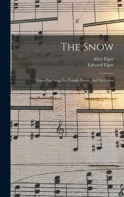 The Snow - Elgar, Edward; Elgar, Alice