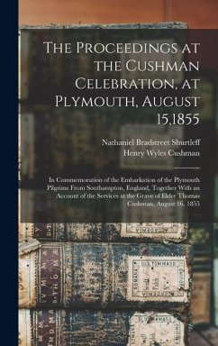 Cover The Proceedings at the Cushman Celebration, at Plymouth, August 15,1855