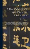 A Handbook of the Chinese Language
