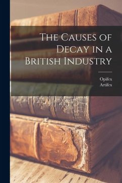 Cover The Causes of Decay in a British Industry