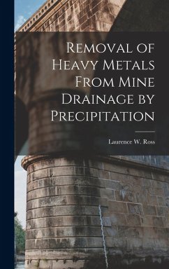 Removal of Heavy Metals From Mine Drainage by Precipitation Cover Removal of Heavy Metals From Mine Drainage by Precipitation