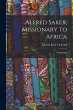 Alfred Saker, Missionary to Africa: A... - Bild 1
