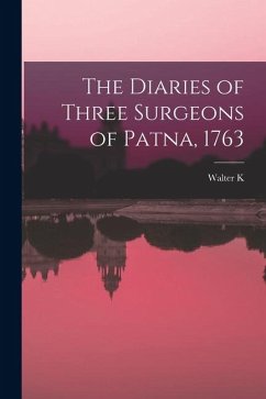Cover The Diaries of Three Surgeons of Patna, 1763