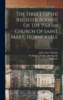 Cover The First [-fifth] Register Book[s] Of The Parish Church Of Saint Mary, Horncastle