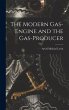 The Modern Gas-Engine and the... - Bild 1