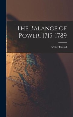 The Balance of Power, 1715-1789 - Hassall, Arthur