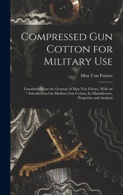 Compressed Gun Cotton for Military Use - Förster, Max von