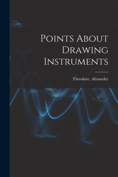 Points About Drawing Instruments - Alteneder, Theodore