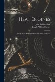 Heat Engines; Steam, gas, Steam Turbines and Their Auxiliaries