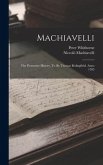 Machiavelli: The Florentine History, Tr. By Thomas Bedingfield. Anno 1595