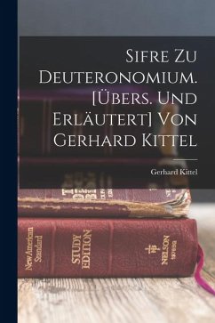 Cover Sifre Zu Deuteronomium. [übers. Und Erläutert] Von Gerhard Kittel