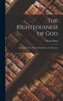 The Righteousness of God - Dunn, Henry
