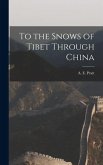 To the Snows of Tibet Through China