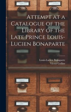 Cover Attempt at a Catalogue of the Library of the Late Prince Louis-Lucien Bonaparte