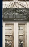 The Home Garden In Idaho The Home Garden In Idaho