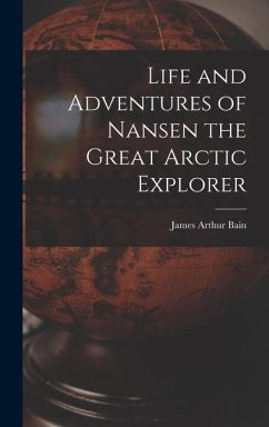 Cover Life and Adventures of Nansen the Great Arctic Explorer