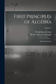 First Principles of Algebra: Advanced Course; Volume 2