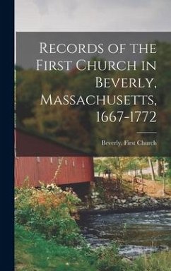 Records of the First Church in Beverly, Massachusetts, 1667-1772