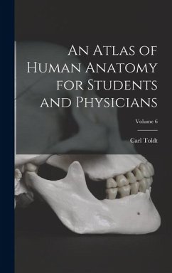 Cover An Atlas of Human Anatomy for Students and Physicians; Volume 6