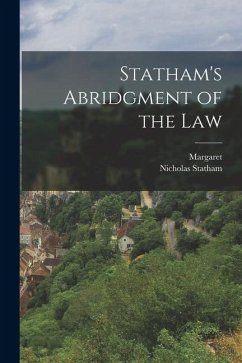 Statham's Abridgment of the Law - Statham, Nicholas; Klingelsmith, Margaret