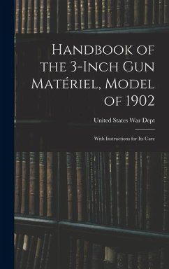 Handbook of the 3-inch Gun Matériel, Model of 1902 - States War Dept, United