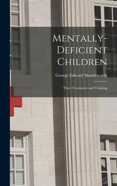 Mentally-Deficient Children - Shuttleworth, George Edward