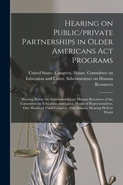 Cover Hearing on Public/private Partnerships in Older Americans Act Programs: Hearing Before the Subcommittee on Human Resources of the Committee on Educati