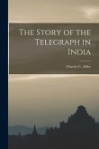 The Story of the Telegraph in India