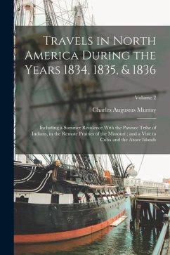 Travels in North America During the Years 1834, 1835, & 1836 - Murray, Charles Augustus