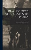 Reminiscences of The Civil War, 1861-1865