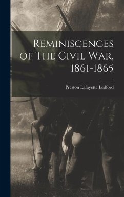 Reminiscences of The Civil War, 1861-1865 - Ledford, Preston Lafayette