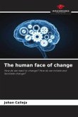 The human face of change