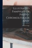 Illustrated Pamphlet Of Photo-chromolithography