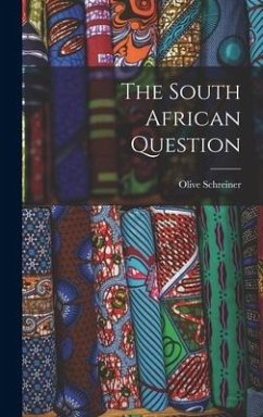 The South African Question - Schreiner, Olive
