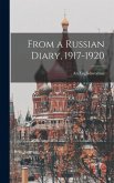 From a Russian Diary, 1917-1920 From a Russian Diary, 1917-1920